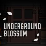 Underground Blossom